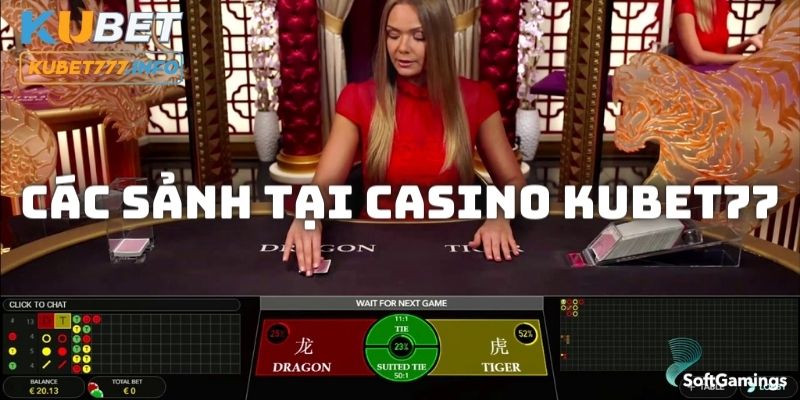 Đa dạng sảnh Casino được tích hợp tại nhà cái