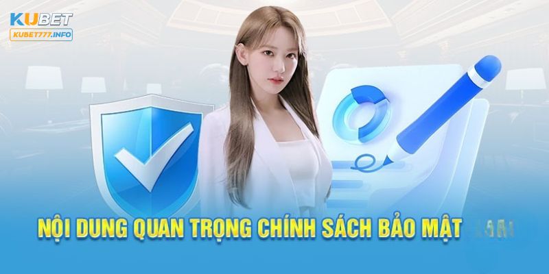 Chính sách bảo mật quy định không được tiết lộ thông tin vì bất kì lý do nào