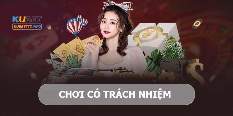 Chơi có trách nhiệm có liên quan mật thiết đến độ tuổi