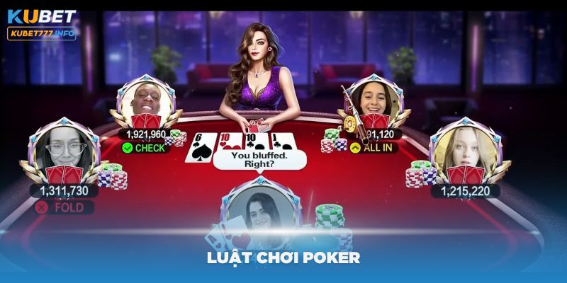 Luật chơi Poker đơn giản tại nhà cái Kubet bạn nên biết