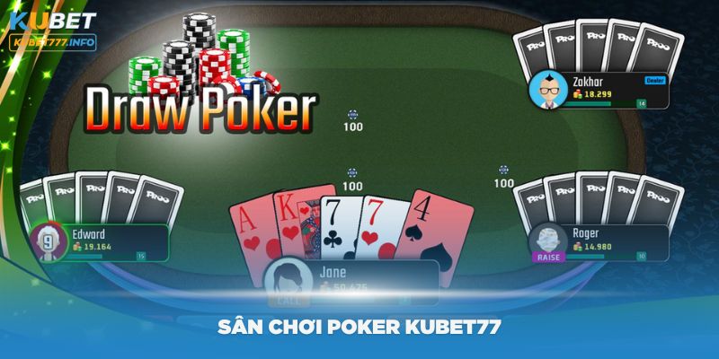 Giới thiệu tổng quan nhất về sân chơi Poker Kubet77