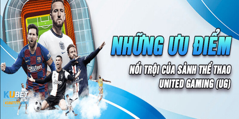 Ưu điểm tạo nên tên tuổi của sảnh game United Gaming