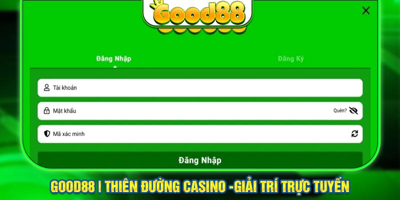 Làm đúng bước hướng dẫn đăng nhập Good88 để tiến vào sân chơi casino hoành tráng